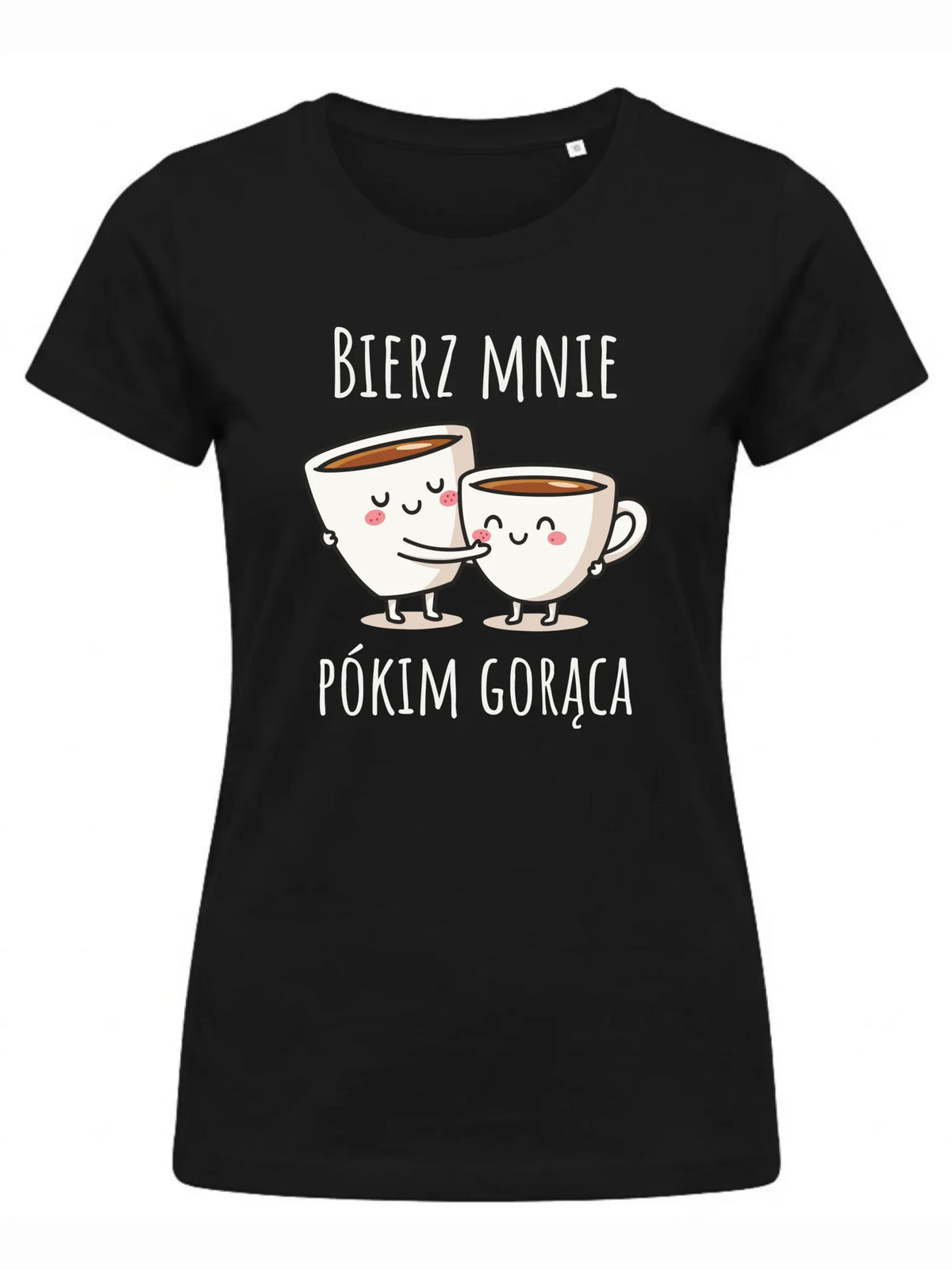 Koszulka damska - Bierz mnie pókim gorąca W88