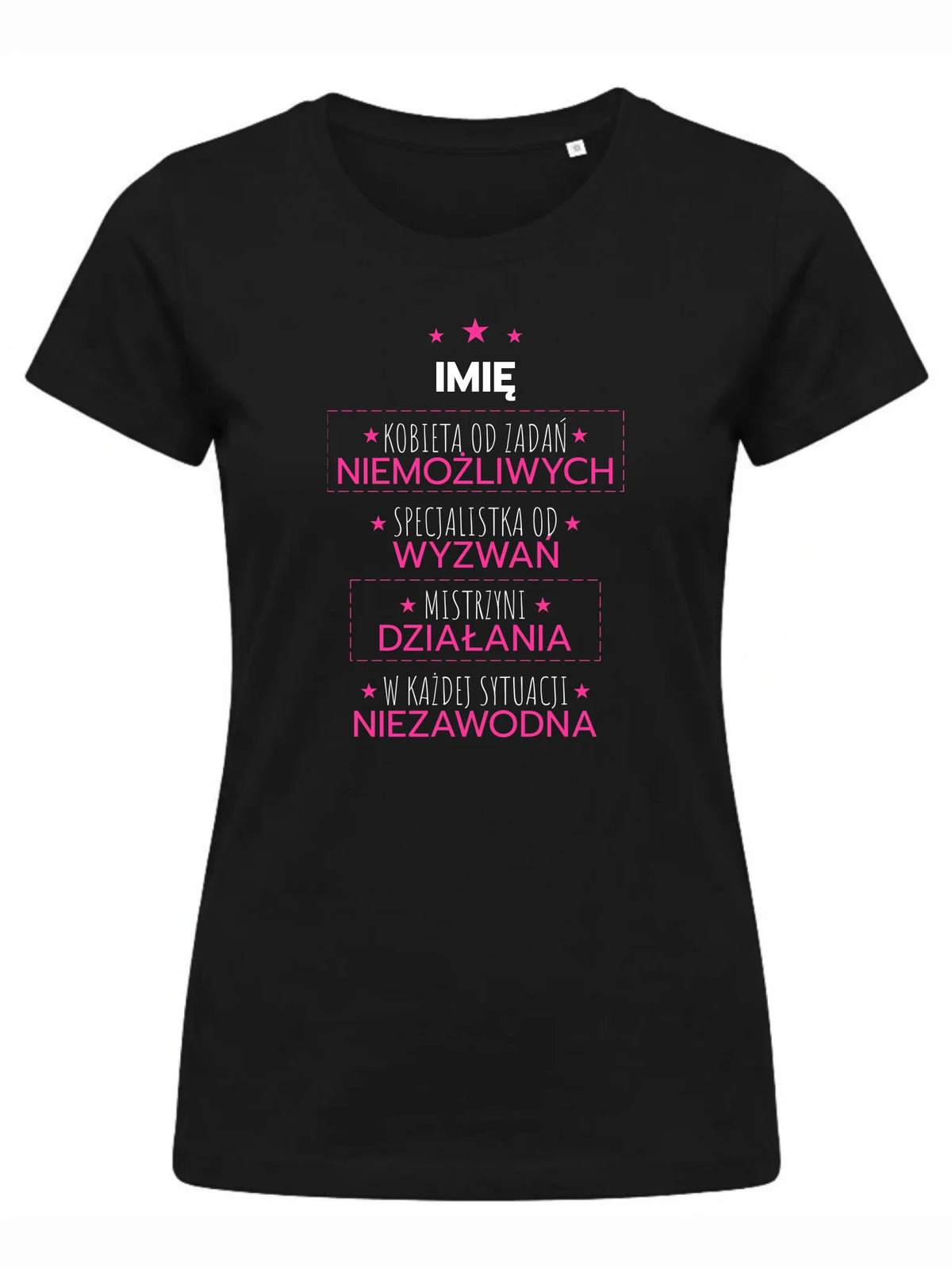 Koszulka damska - Kobieta od zadań niemożliwych - personalizowana DZ19