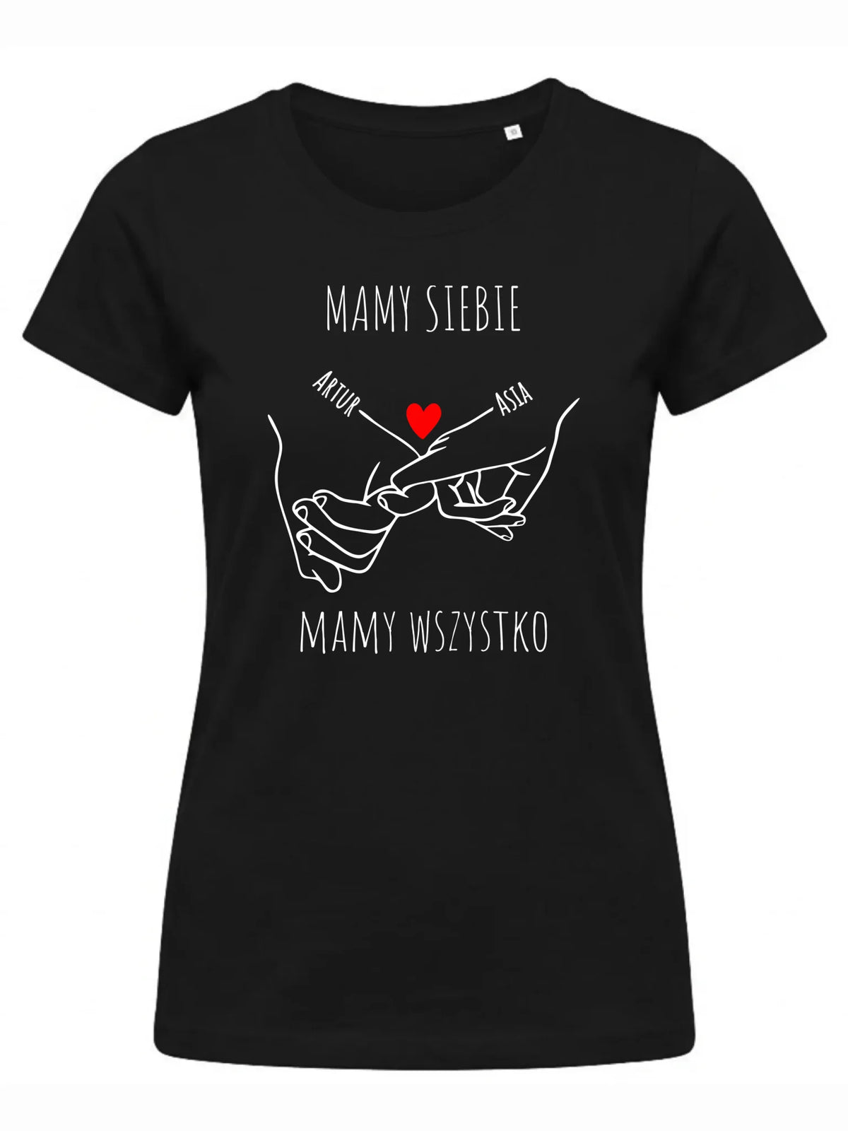 Koszulka damska - Zaplecione ręce mamy siebie mamy wszystko - personalizowana W63