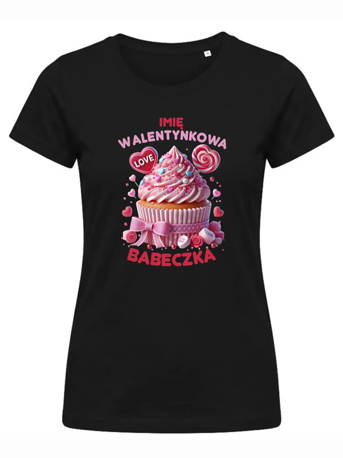 Koszulka damska na Walentynki - Walentynkowa Babeczka - personalizowana W21
