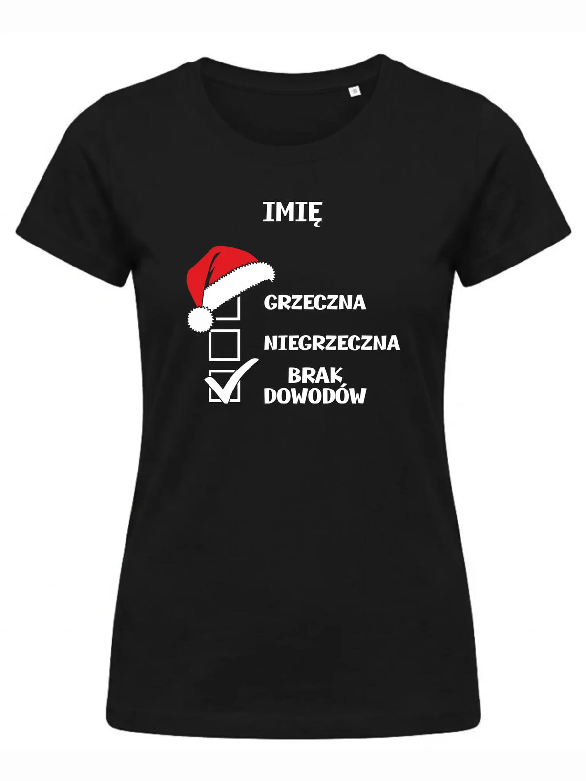 Koszulka damska świąteczna - Grzeczna niegrzeczna brak dowodów - personalizowana BN147