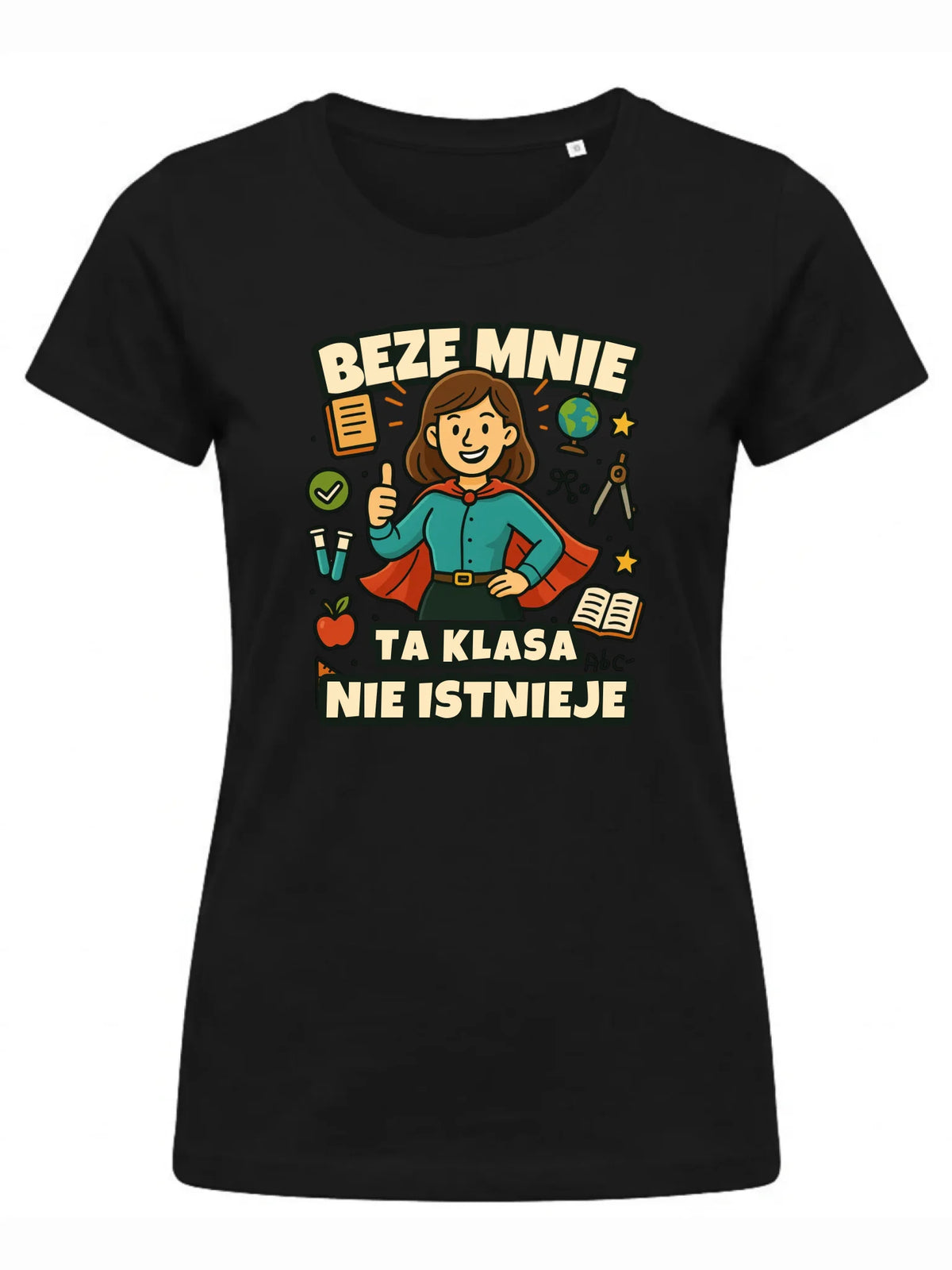 Koszulka damska dla nauczycielki - Beze mnie ta klasa nie istnieje N47