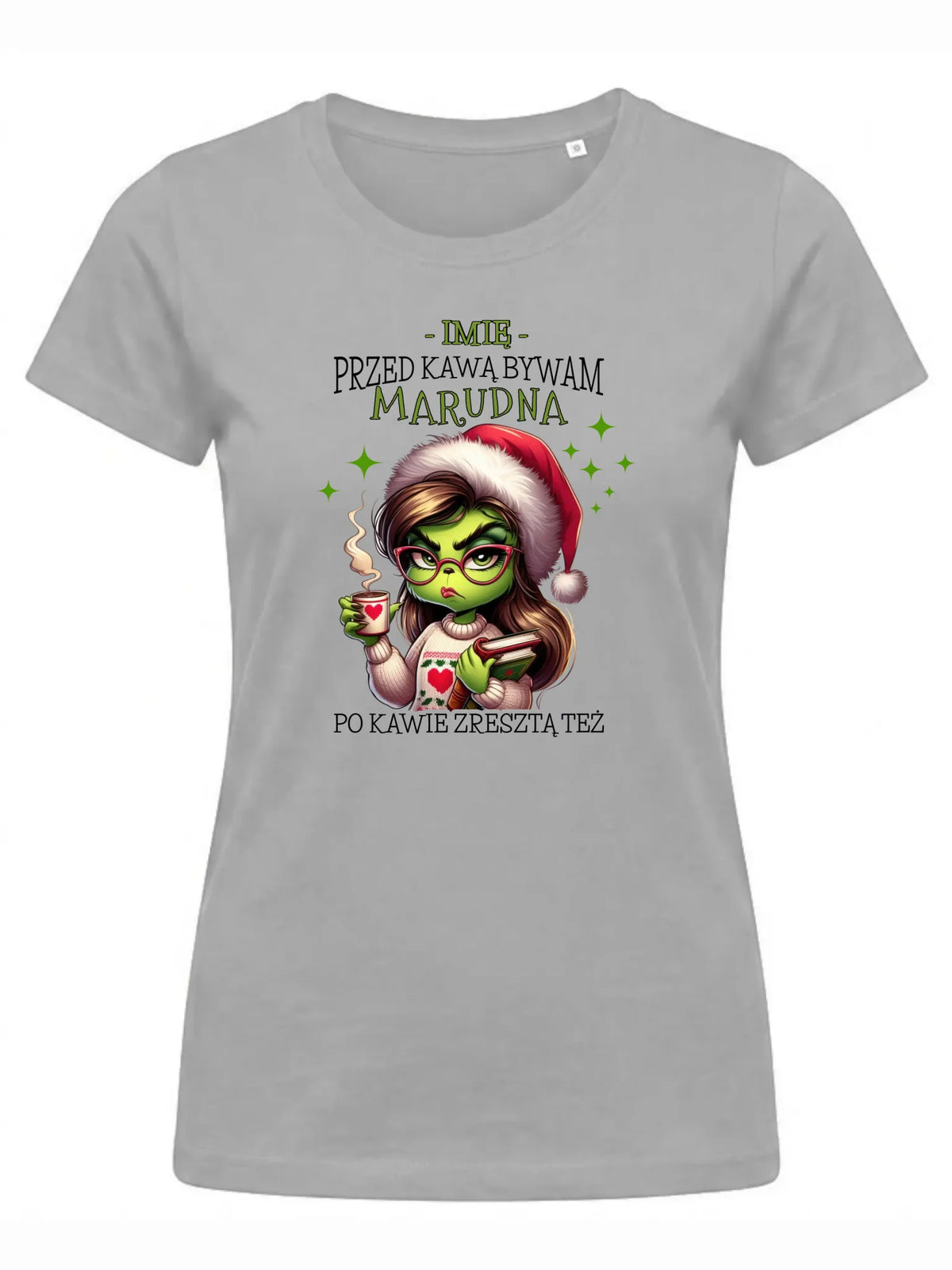 Koszulka damska świąteczna - Grinch - Przed kawą bywam marudna - personalizowana BN116