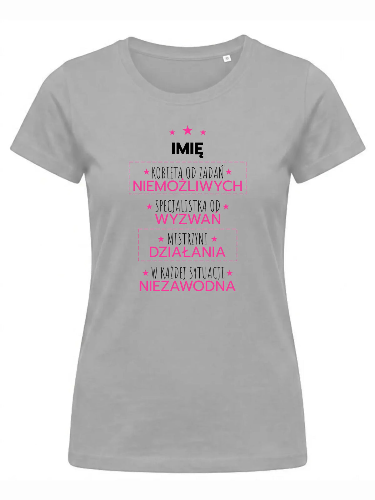 Koszulka damska - Kobieta od zadań niemożliwych - personalizowana DZ19