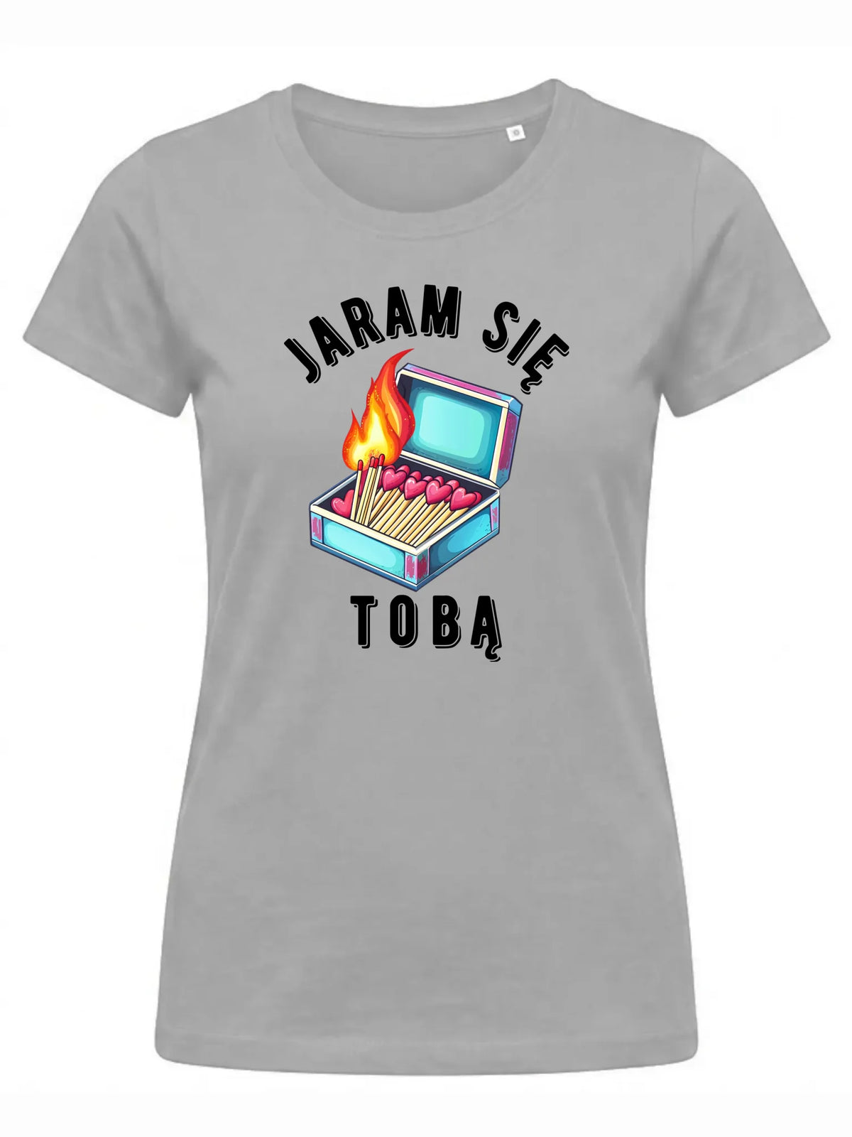 Koszulka damska - Jaram się Tobą W39