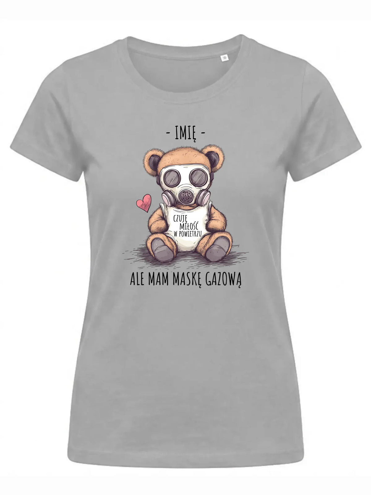 Koszulka damska - Miś w masce gazowej - Czuję miłość w powietrzu - personalizowana W38