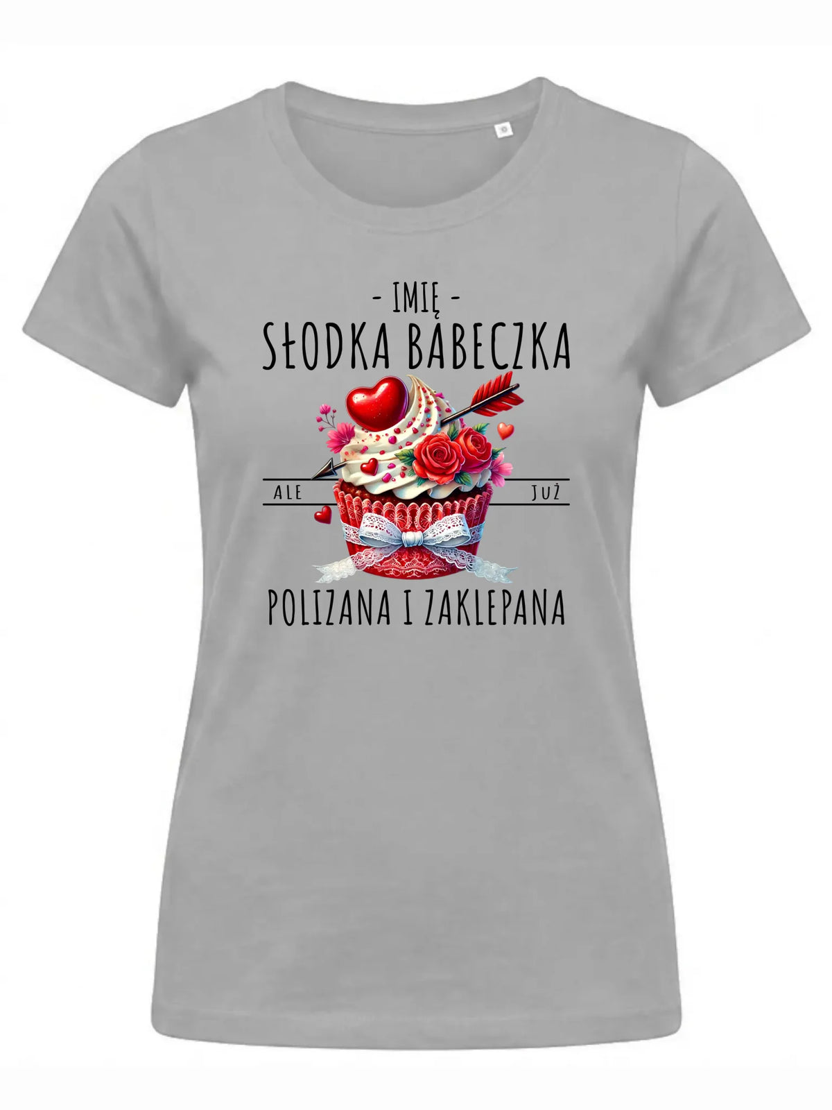 Koszulka damska - Słodka babeczka polizana i zaklepana - personalizowana W37