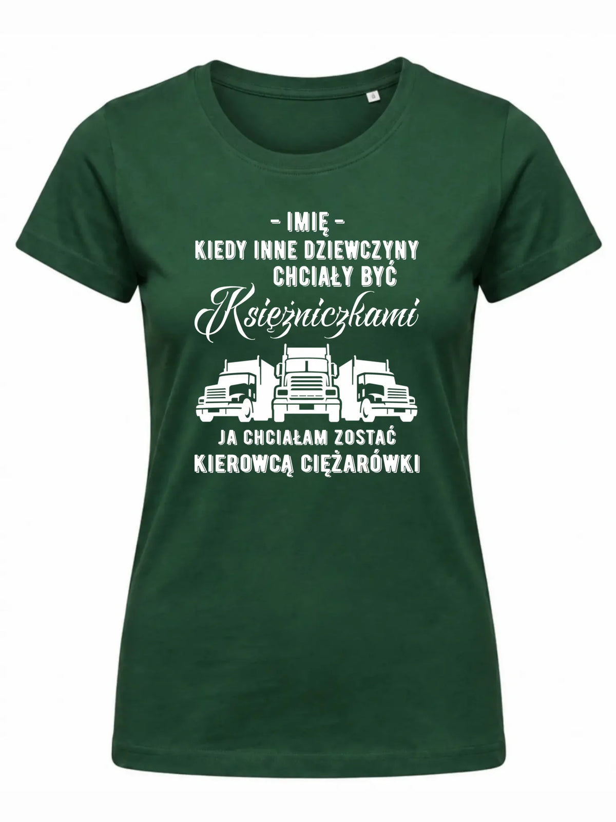Koszulka damska dla kierowcy ciężarówki - Nie chciałam być księżniczką - personalizowana ZKT08