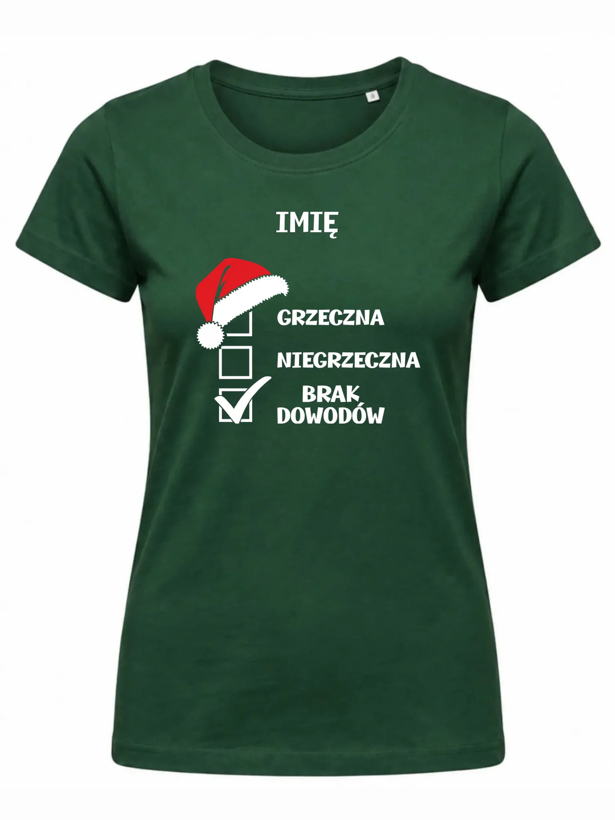 Koszulka damska świąteczna - Grzeczna niegrzeczna brak dowodów - personalizowana BN147