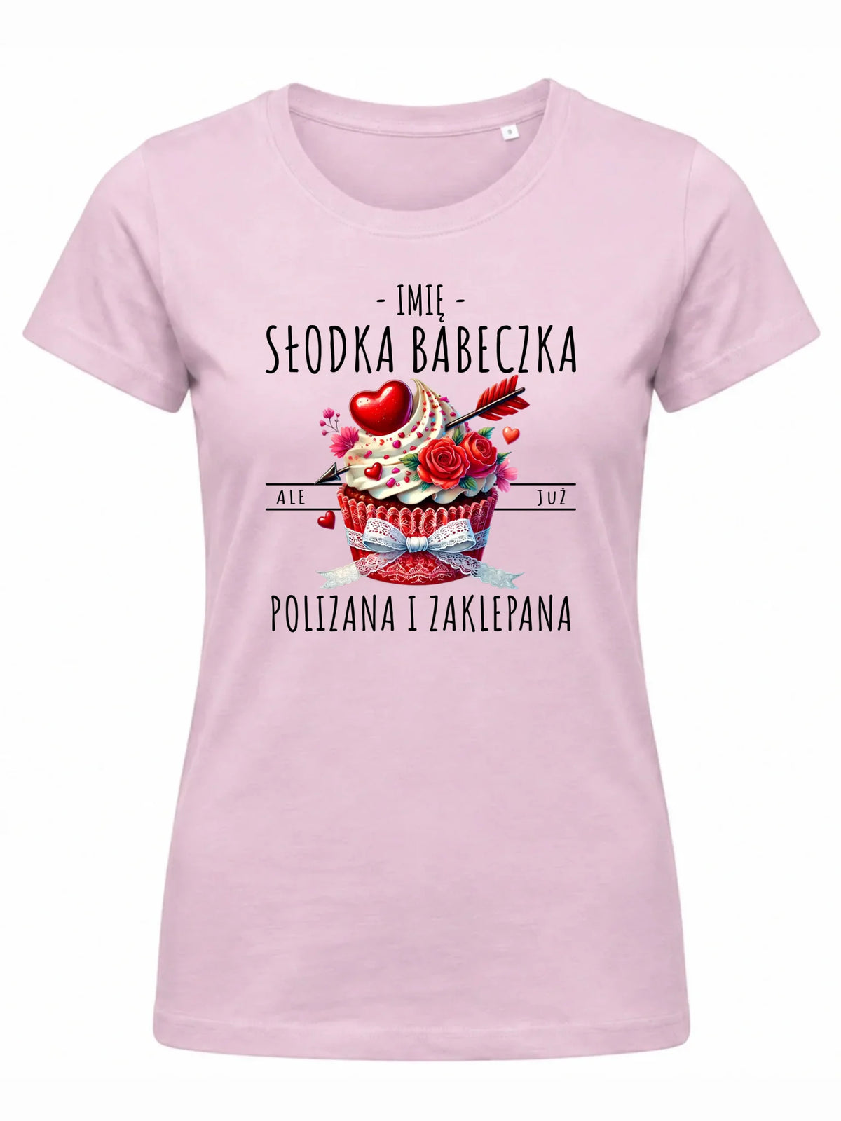 Koszulka damska - Słodka babeczka polizana i zaklepana - personalizowana W37