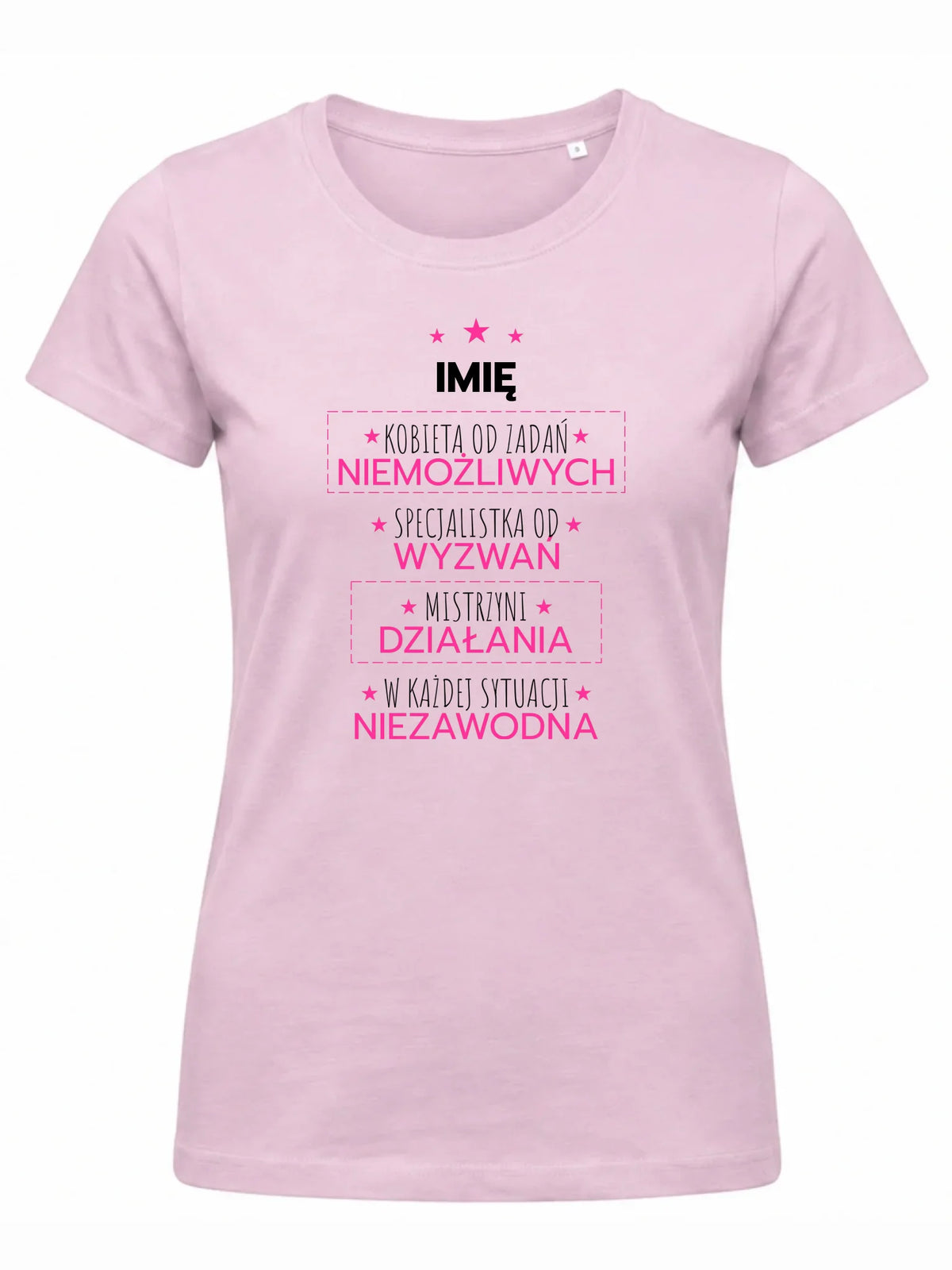 Koszulka damska - Kobieta od zadań niemożliwych - personalizowana DZ19