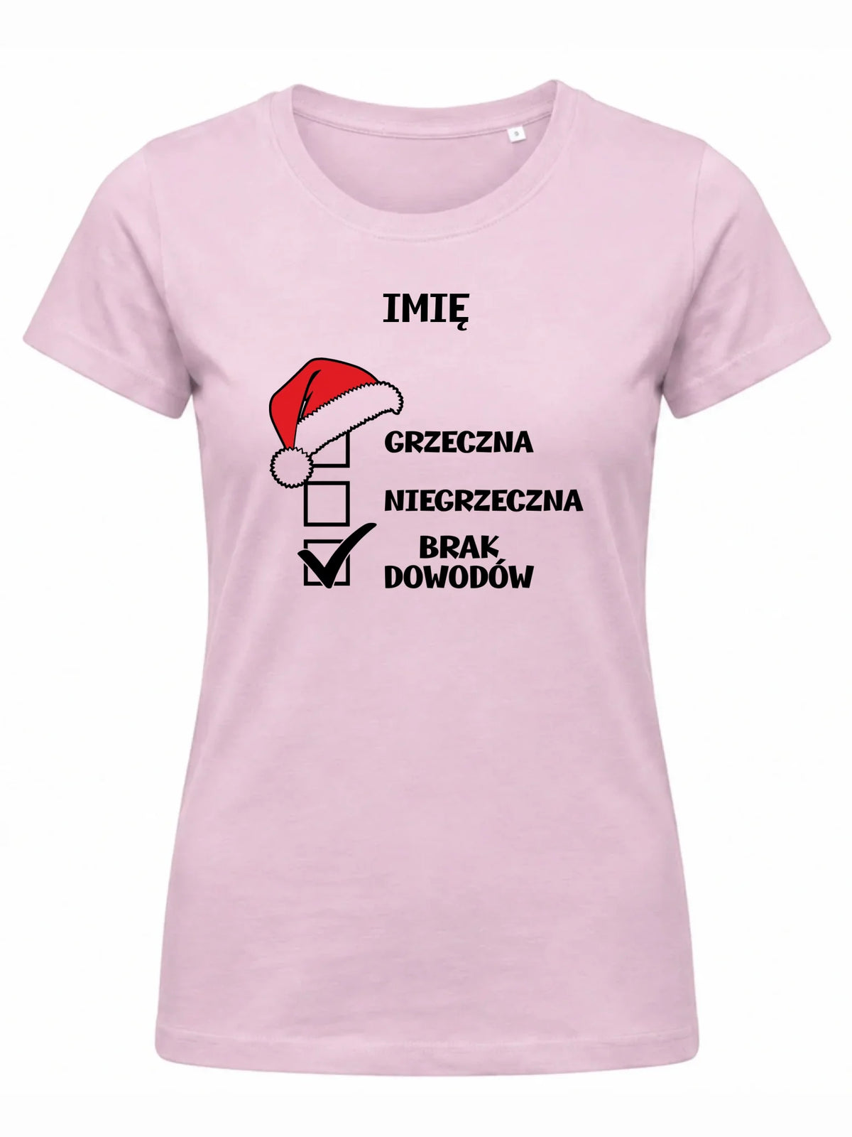 Koszulka damska świąteczna - Grzeczna niegrzeczna brak dowodów - personalizowana BN147