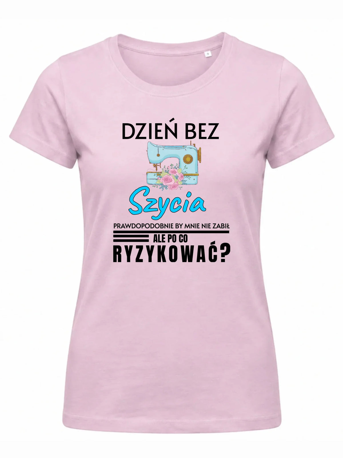 Koszulka damska szyciowa dla krawcowej - Dzień bez szycia HS24