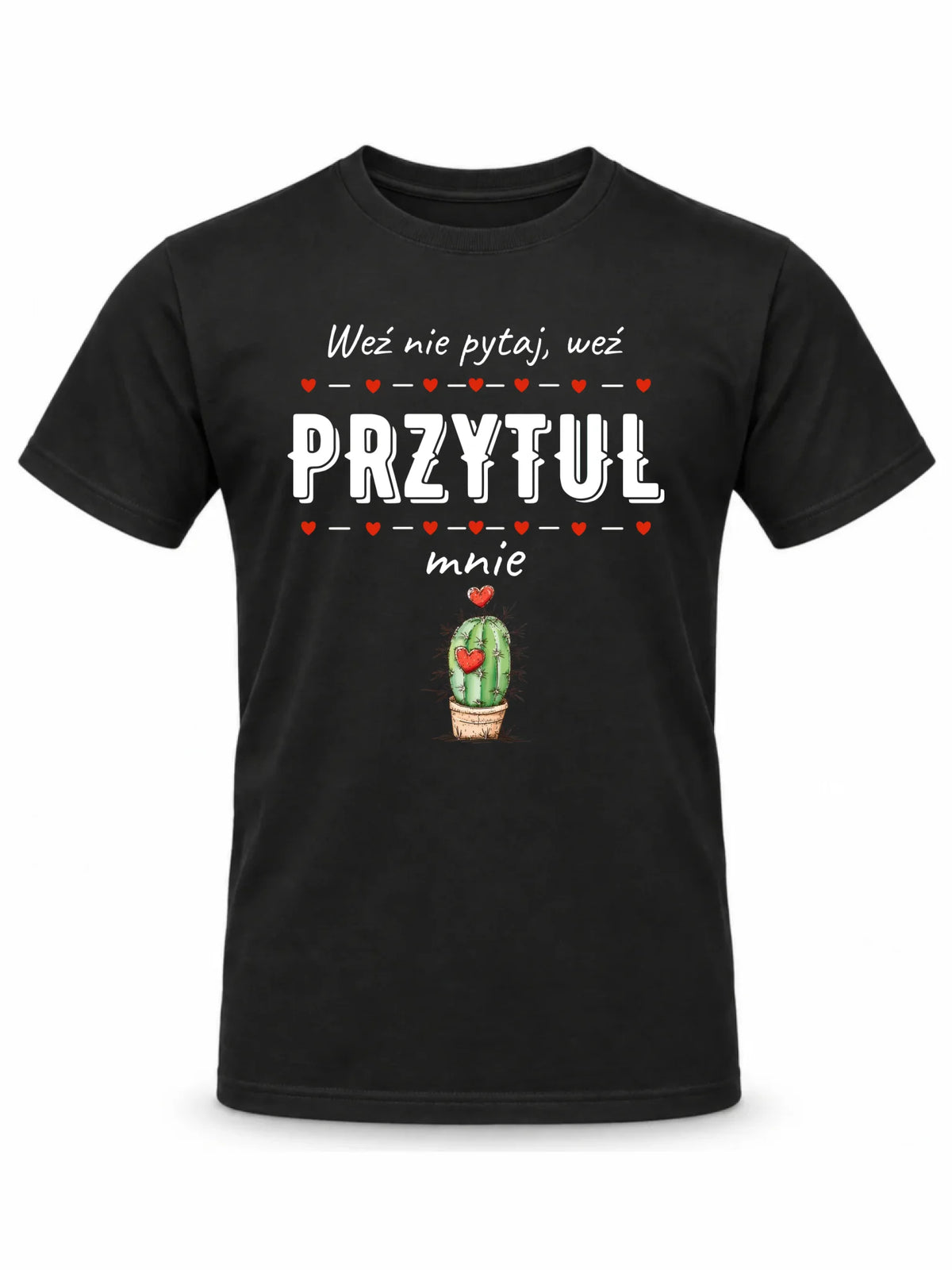 Koszulka męska - Weź nie pytaj, weź przytul mnie W49