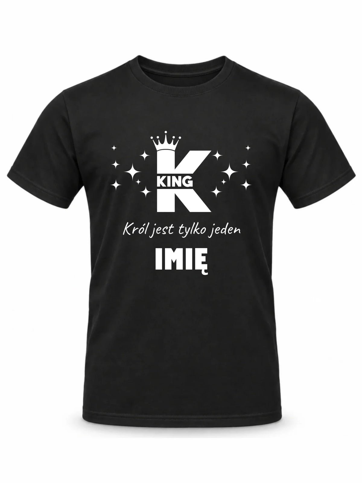 Koszulka męska dla niego - King Król jest tylko jeden - personalizowana W40