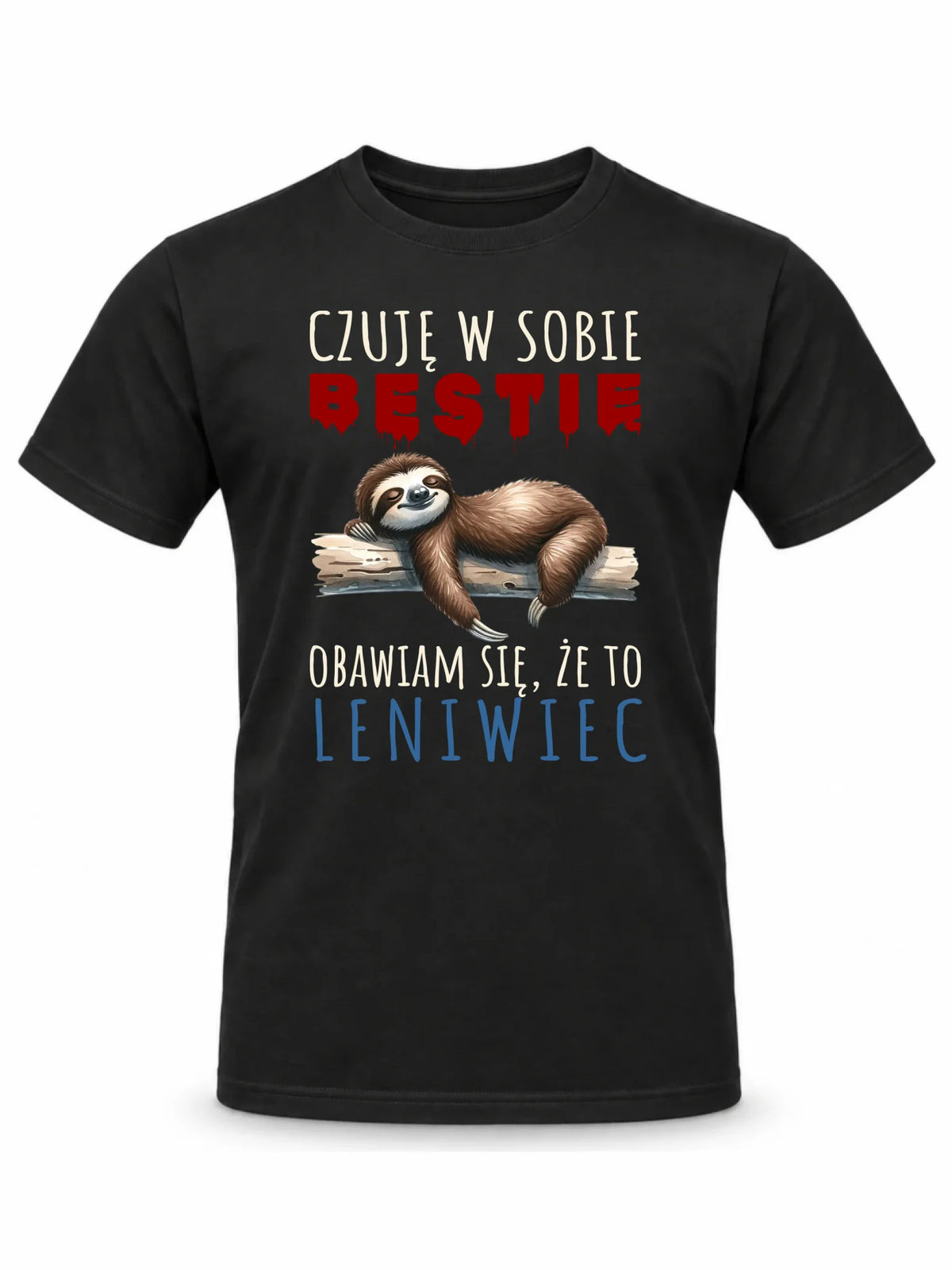 Koszulka męska – Czuję w sobie bestię, obawiam się że to leniwiec – śmieszny prezent DCH26