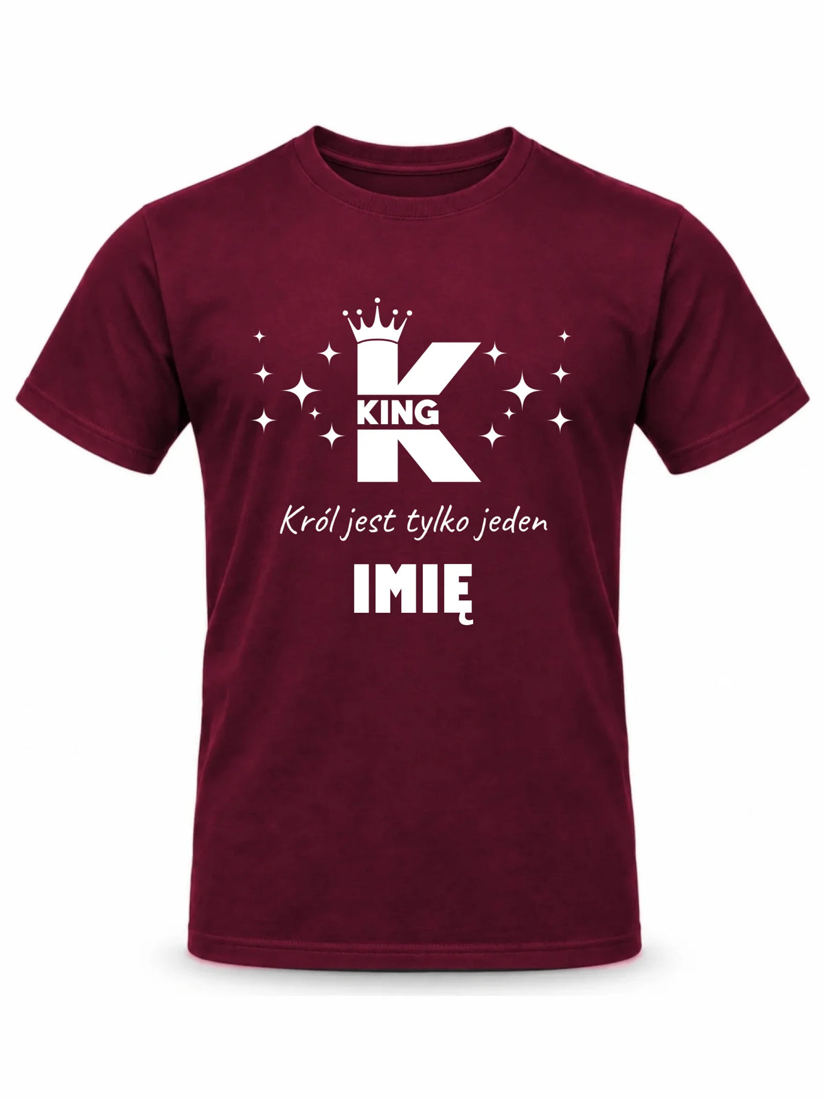 Koszulka męska dla niego - King Król jest tylko jeden - personalizowana W40