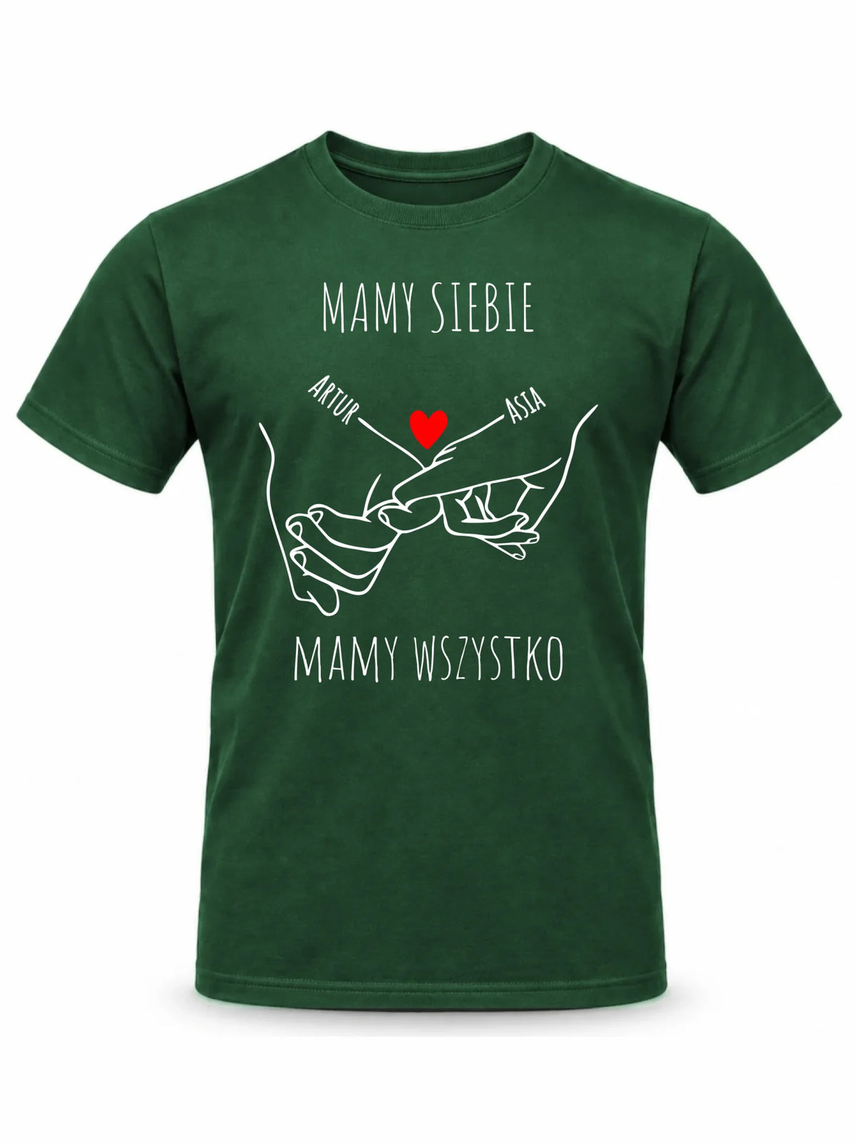 Koszulka męska - Zaplecione ręce mamy siebie mamy wszystko - personalizowana W63