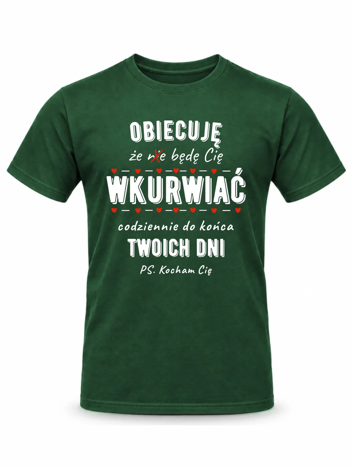 Koszulka męska - Obiecuję, że będę Cię wku*rwiać codziennie - bez cenzury W65