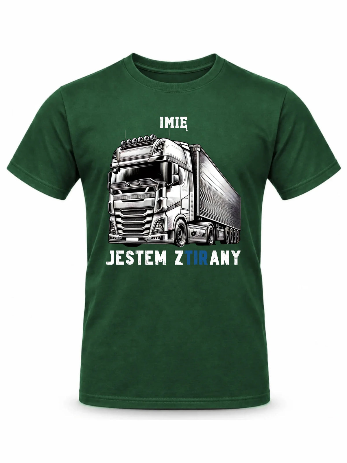 Koszulka dla kierowcy ciężarówki - Jestem zTIRany - personalizowana ZKT01