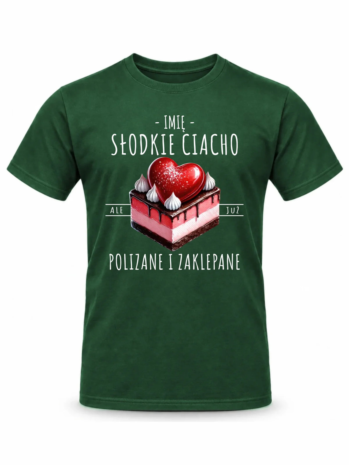 Koszulka męska - Słodkie ciacho polizane i zaklepane - personalizowana W36