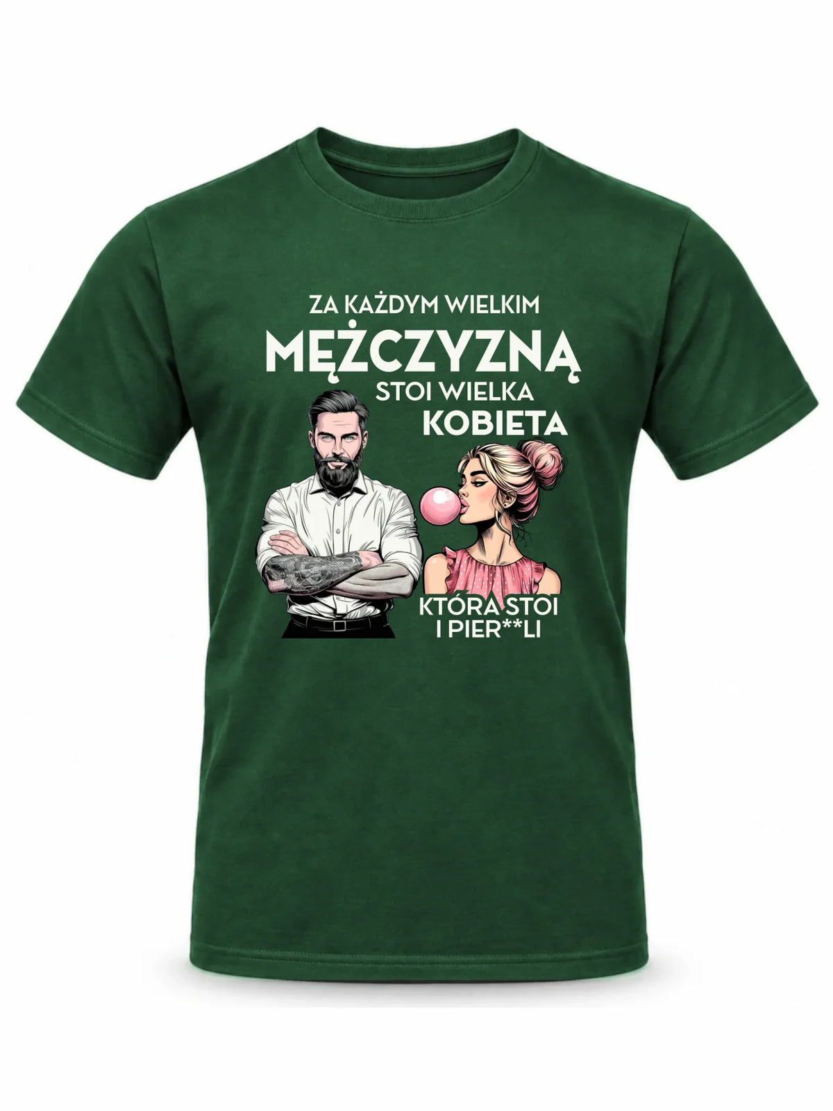 Koszulka męska - Za każdym wielkim mężczyzną stoi wielka kobieta - śmieszny nadruk DCH27