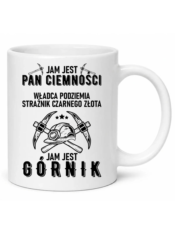 Biały kubek dla górnika - Pan Ciemności, Jam jest Górnik