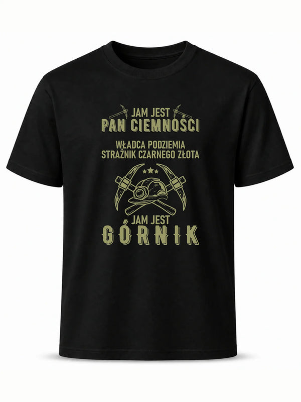Czarna koszulka dla górnika - Pan Ciemności, Jam jest Górnik