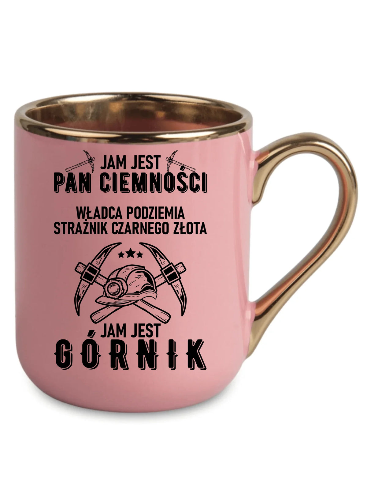 Różowy ze złotym rantem i uchem kubek elegant dla górnika - Pan Ciemności, Jam jest Górnik