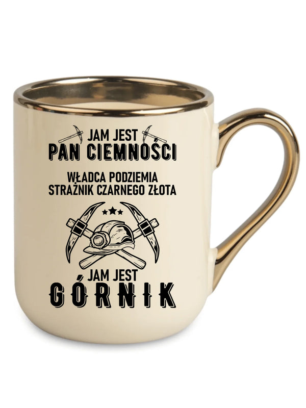 Kremowy ze złotym rantem i uchem kubek elegant dla górnika - Pan Ciemności, Jam jest Górnik