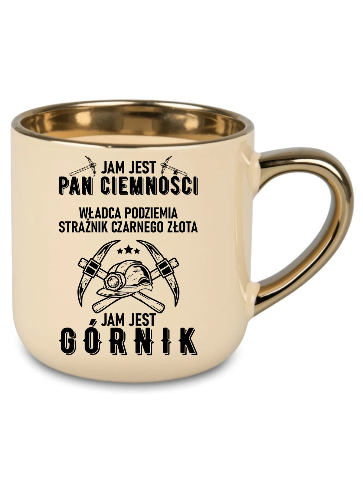 Kremowy kubek ze złotym rantem dla górnika - Pan Ciemności, Jam jest Górnik