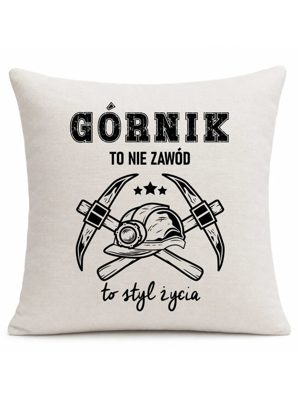 Kremowa poduszka lniana dla górnika - Górnik to nie zawód, to styl życia