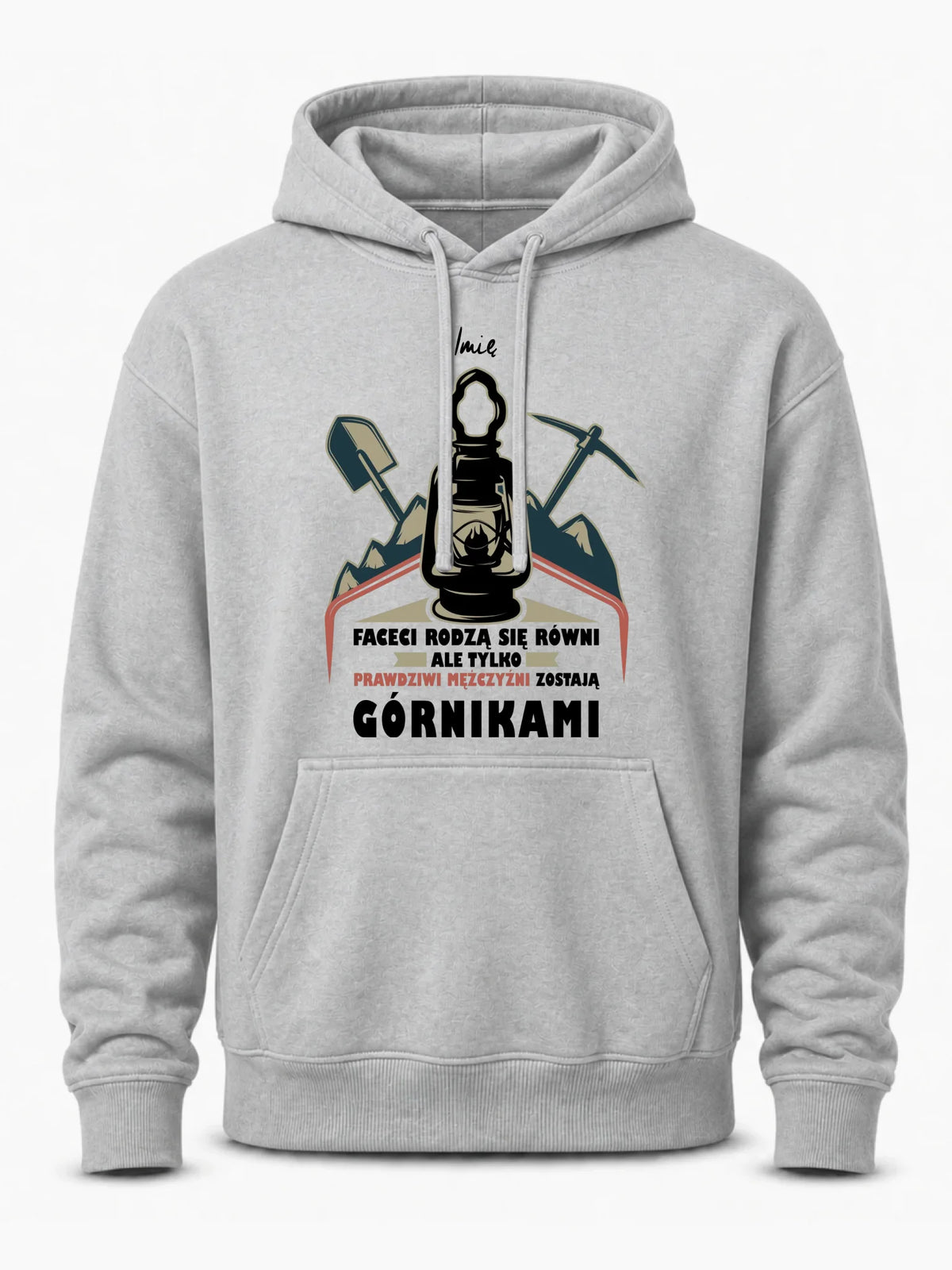 Szara bluza męska z kapturem z imieniem dla górnika - Prawdziwi mężczyźni zostają górnikami