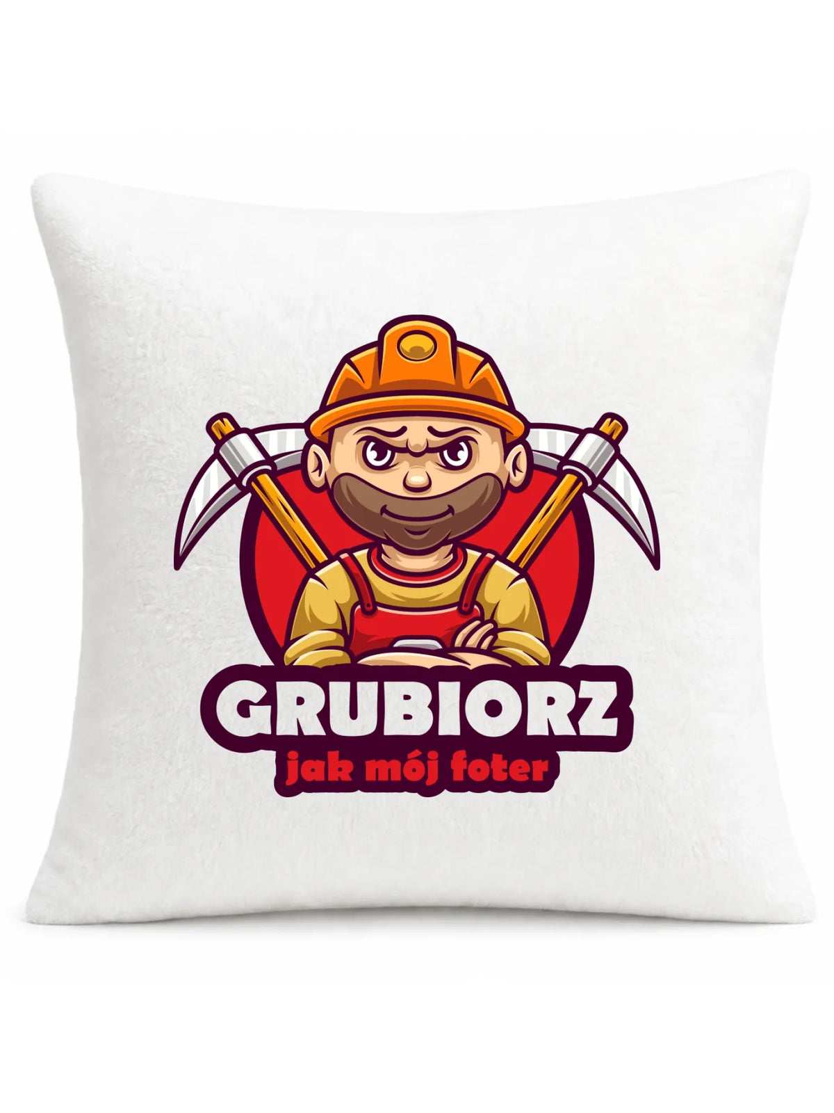 Biała poduszka pluszowa dla górnika - Grubiorz jak mój foter