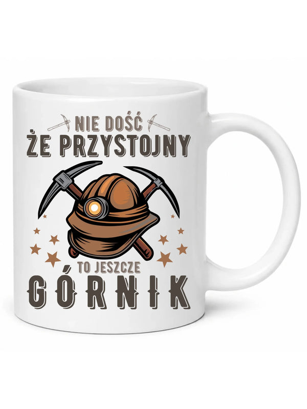 Biały kubek dla górnika - Nie dość że przystojny to jeszcze górnik