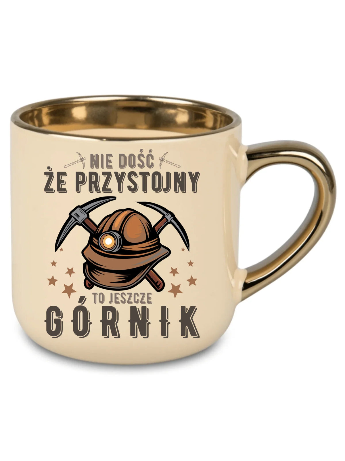 Kremowy kubek ze złotym rantem dla górnika - Nie dość że przystojny to jeszcze górnik