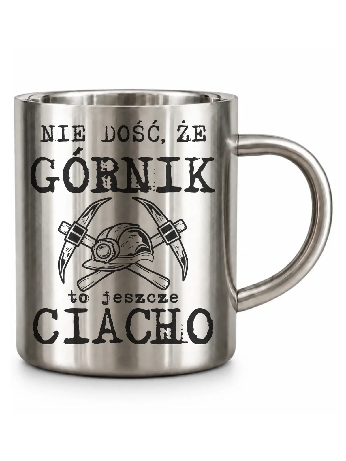 Srebrny metalowy kubek turystyczny dla górnika - Nie dość, że górnik to jeszcze ciacho