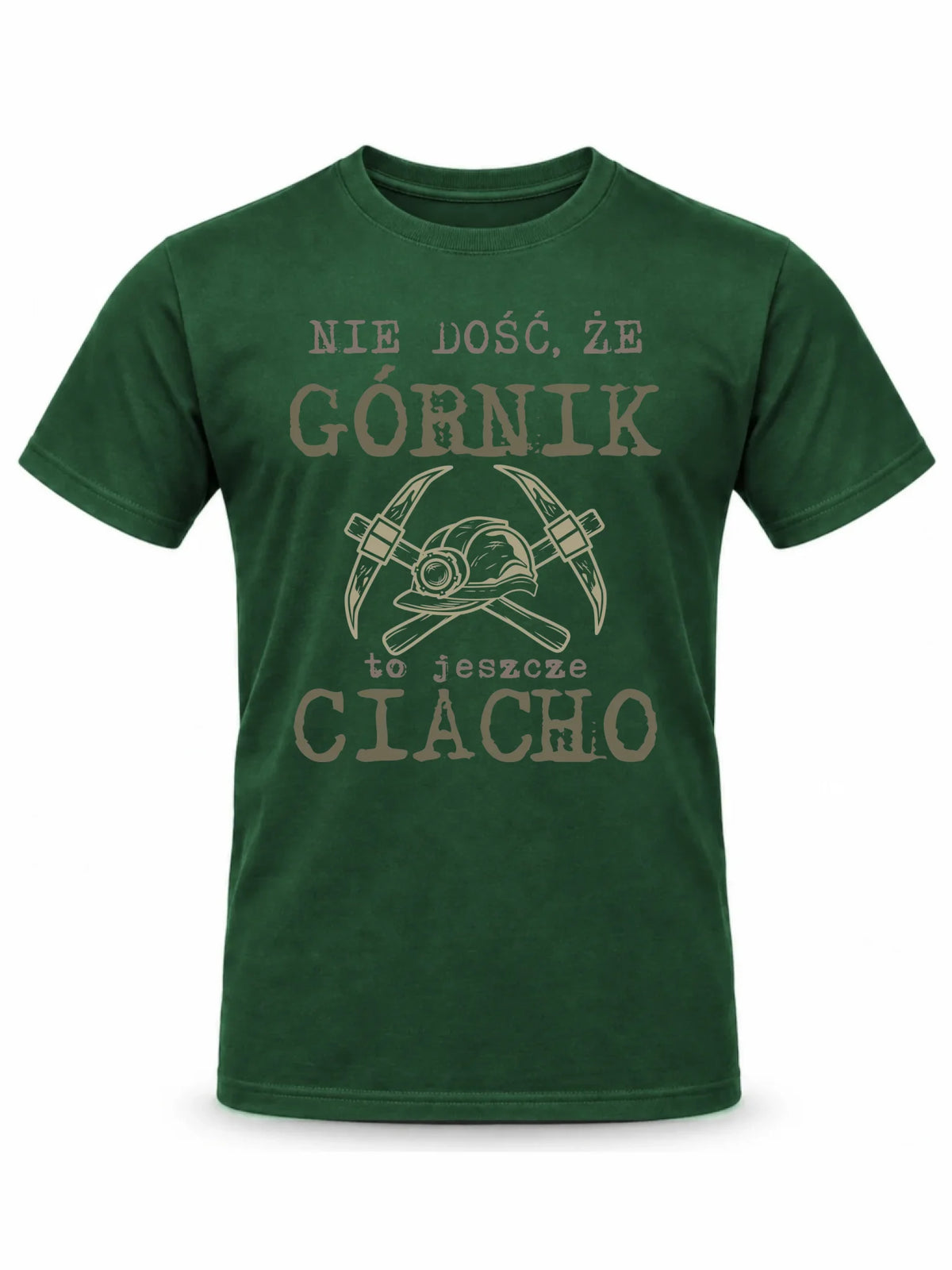 Zielona koszulka męska dla górnika - Nie dość, że górnik to jeszcze ciacho