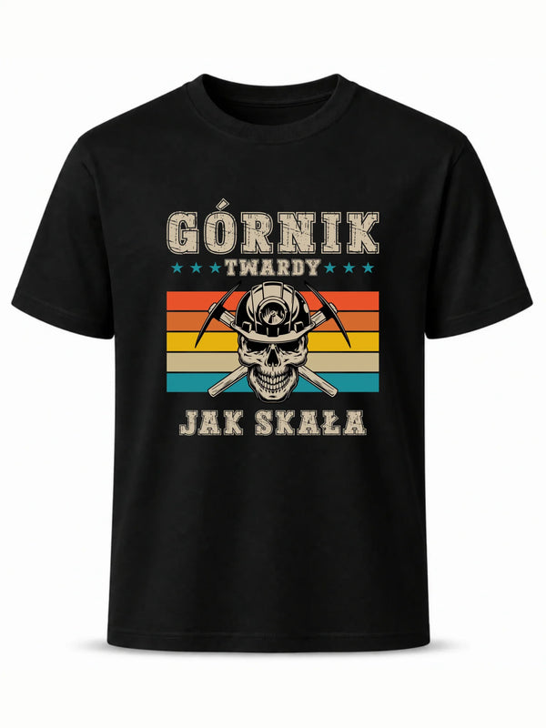 Koszulka dla górnika - Twardy jak skała