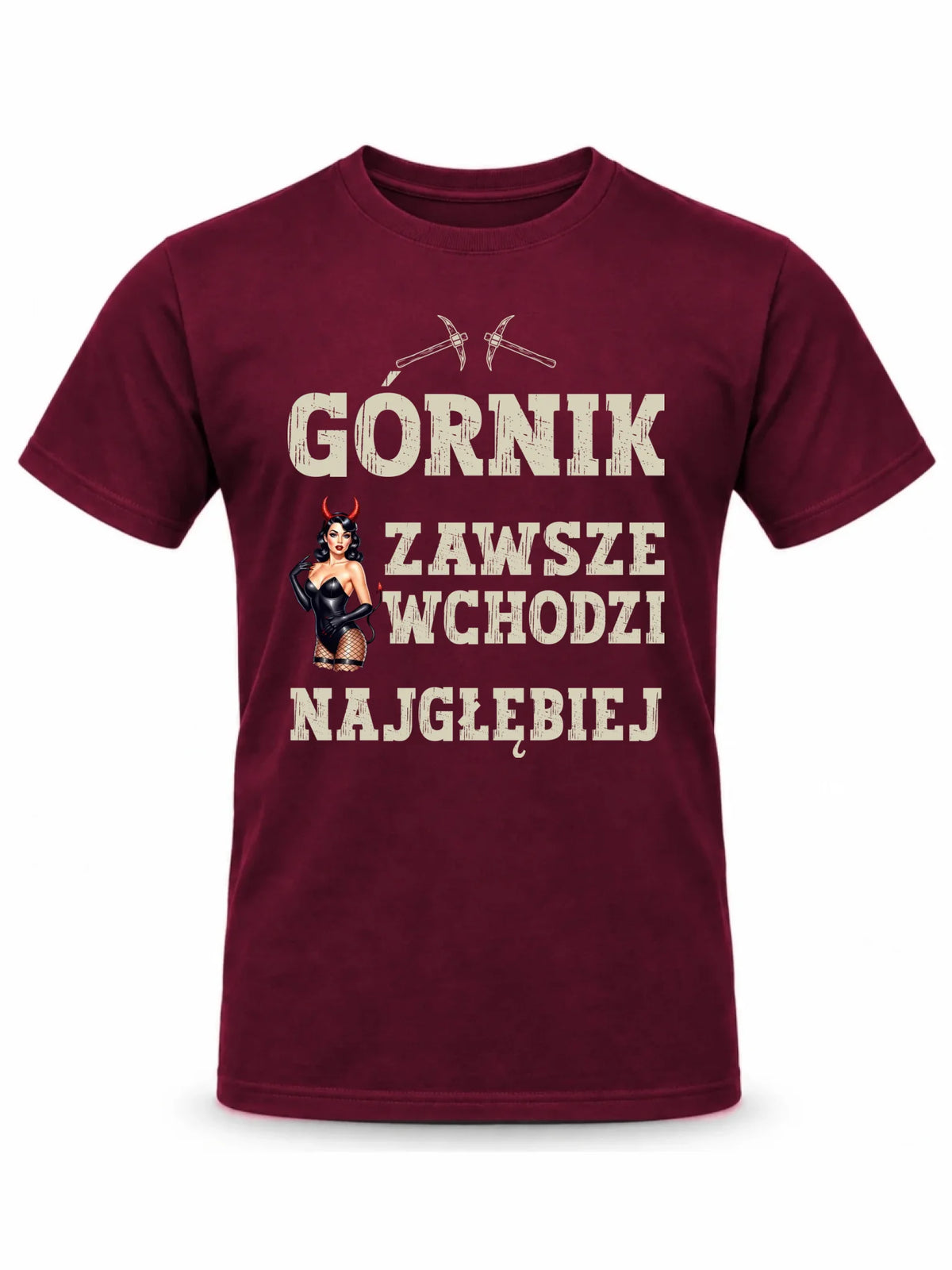 Koszulka męska dla górnika - Górnik zawsze wchodzi najgłębiej