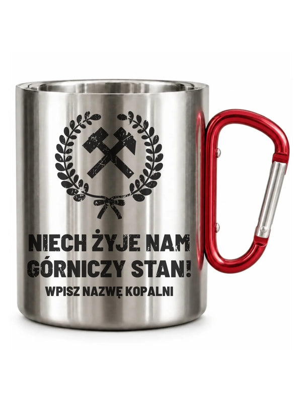 Kubek turystyczny z karabińczykiem i nazwą kopalni dla górnika - Niech żyje nam górniczy stan