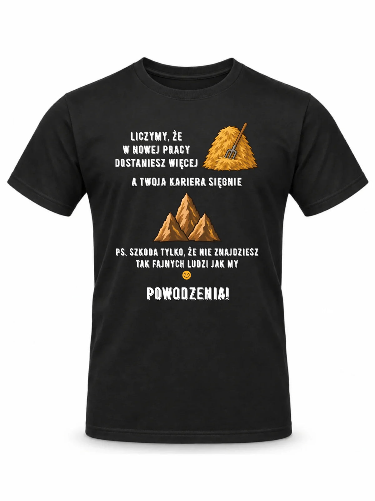 Czarna koszulka męska na odejście z pracy - W nowej pracy dostaniesz więcej siana