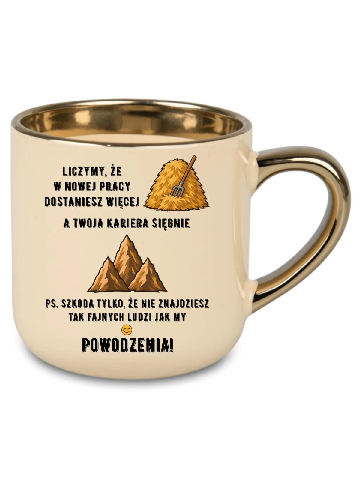 Kremowy kubek ze złotym rantem na odejście z pracy - W nowej pracy dostaniesz więcej siana