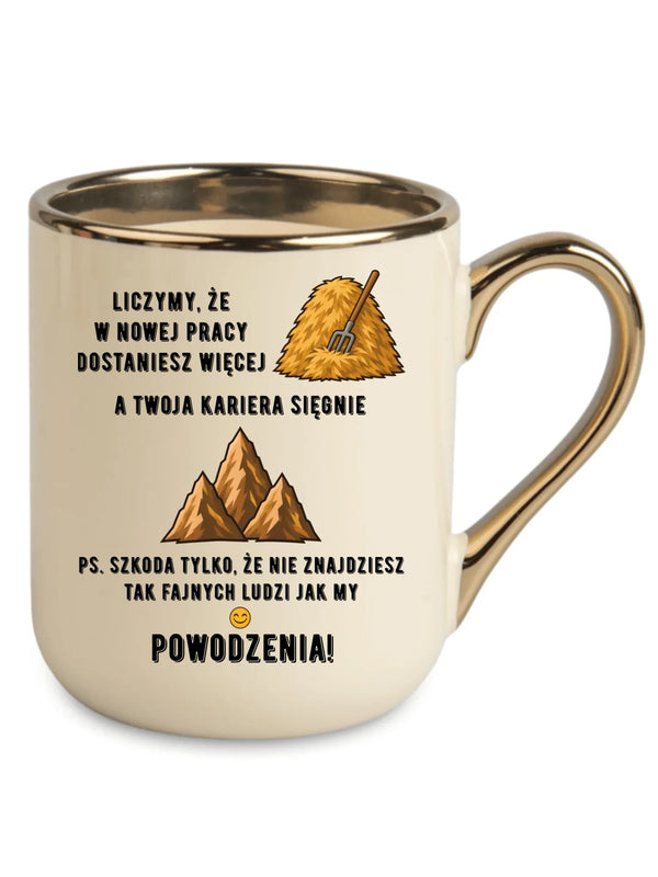 Kremowy kubek elegant ze złotym rantem na odejście z pracy - W nowej pracy dostaniesz więcej siana