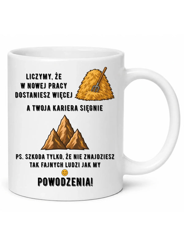 Biały kubek na odejście z pracy - W nowej pracy dostaniesz więcej siana