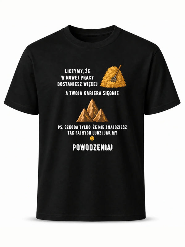 Czarna koszulka na odejście z pracy - W nowej pracy dostaniesz więcej siana
