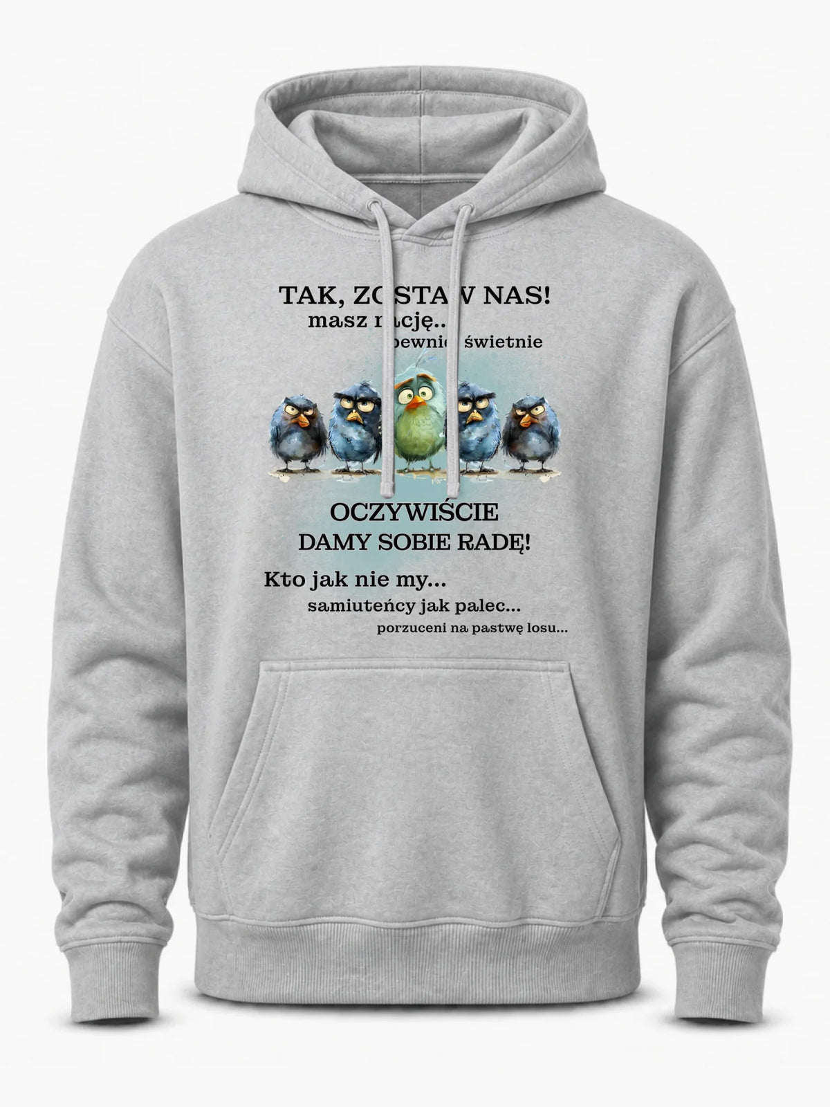Szara bluza męska z kapturem na odejście z pracy - Tak, zostaw nas!