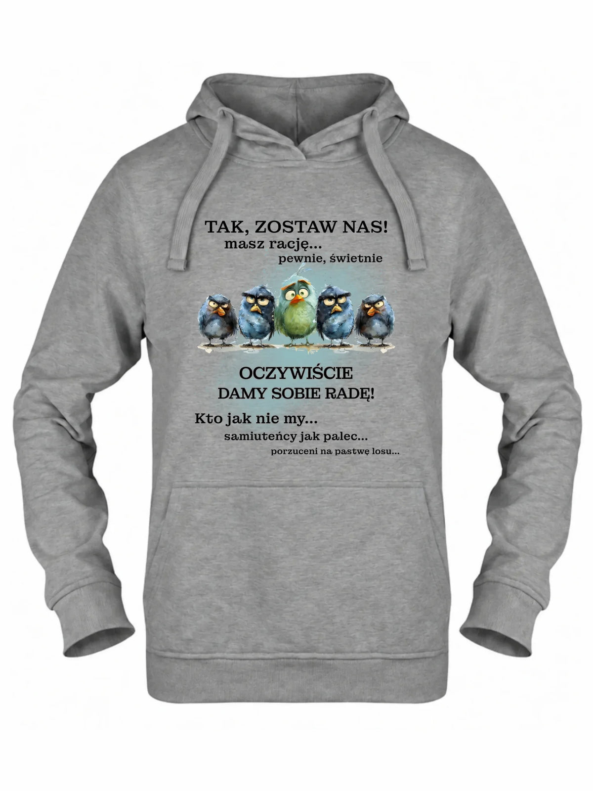 Szara bluza damska z kapturem na odejście z pracy - Tak, zostaw nas!