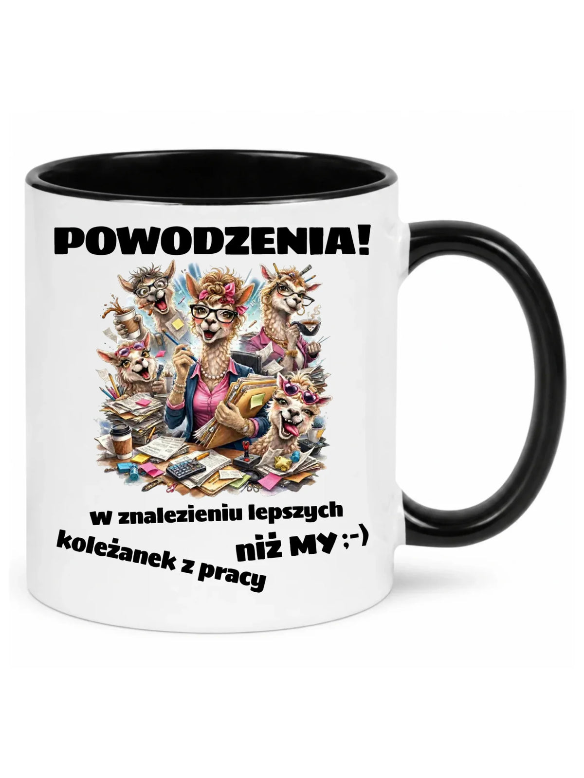 Biały kubek z czarnym środkiem i uchem dla koleżanki z pracy - Powodzenia w znalezieniu lepszych koleżanek
