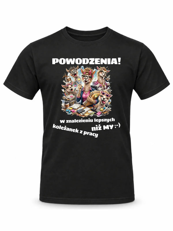 Czarna koszulka męska dla współpracownika - Powodzenia w znalezieniu lepszych koleżanek